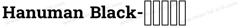 Hanuman Black字体转换